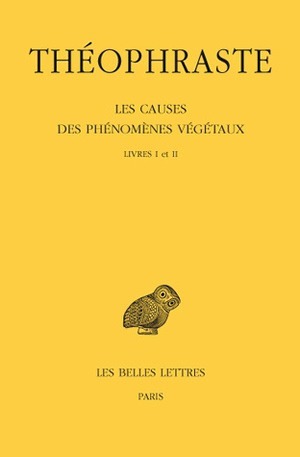 Les causes des phénomènes végétaux - Volume 1