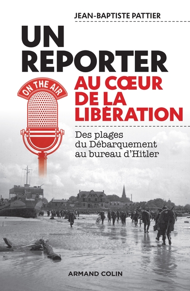 Un reporter au coeur de la Libération