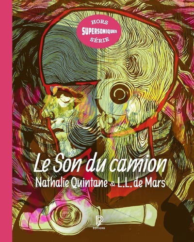 Le Son du camion - Un parcours subjectif dans le rock - Nathalie Quintane