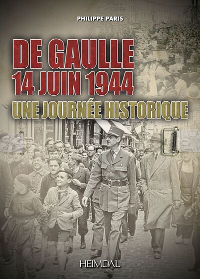 DE GAULLE 14 JUIN 1944 Une journée historique