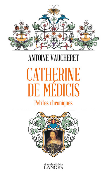 Catherine de Médicis - Antoine Vaucheret