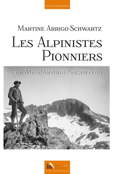 Les Alpinistes Pionniers Du Mercantour Argentera