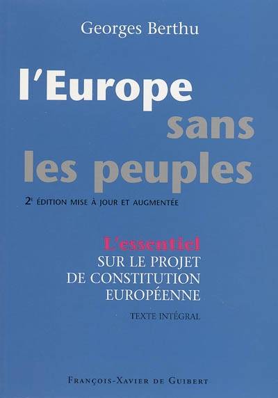 L'Europe sans les Peuples - Georges Berthu