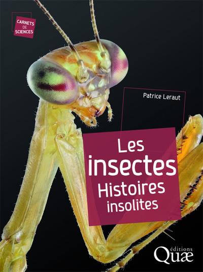 Les Insectes, Histoires Insolites - Patrice Leraut