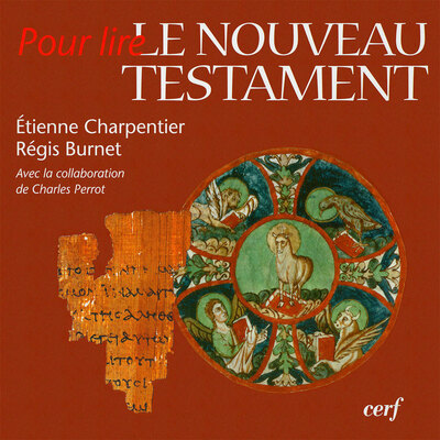 Pour lire le Nouveau Testament - Régis Burnet