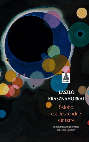 Seiobo est descendue sur terre - László Krasznahorkai