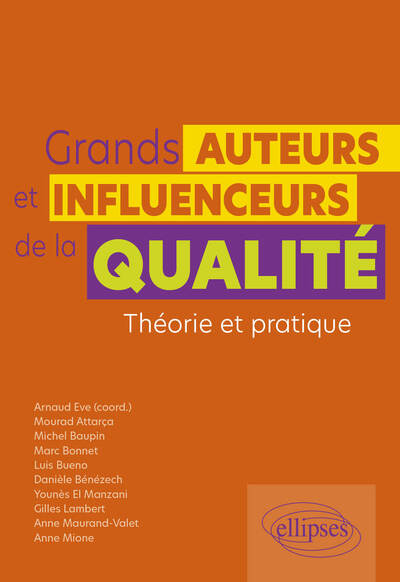 Grands Auteurs Et Influenceurs De La Qualité, Théorie Et Pratique