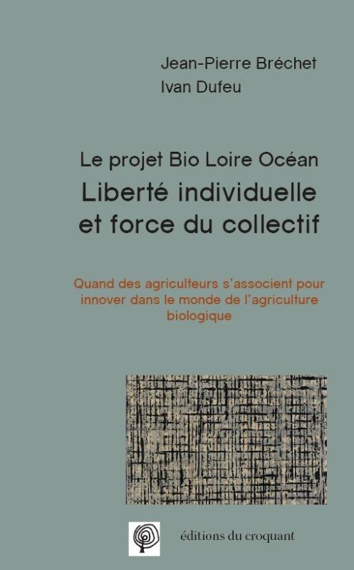 Liberté Individuelle Et Force Du Collectif, Le Projet Bio Loire-Océan