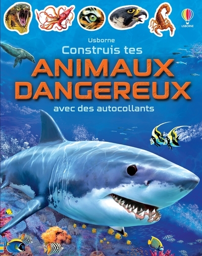 Construis tes animaux dangereux avec des autocollants - Simon Tughope