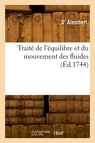 Traité de l'équilibre et du mouvement des fluides - d'Alembert