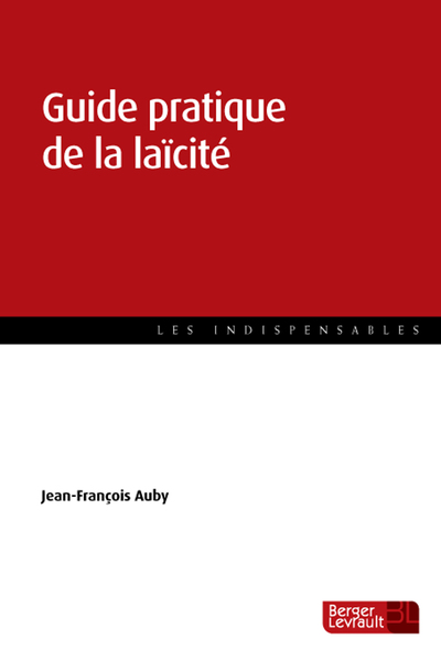 Guide Pratique De La Laicite - Jean-François Auby