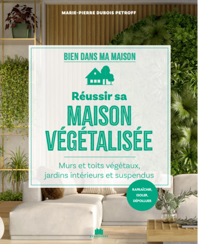 Réussir sa maison végétalisée