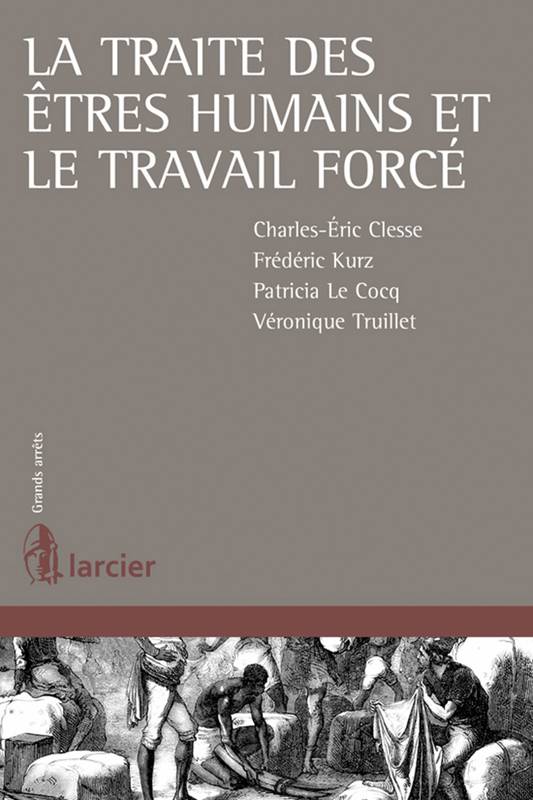 La Traite Des Êtres Humains Et Le Travail Forcé