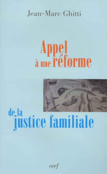 Appel à une réforme de la justice familiale