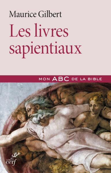 Les livres sapientiaux - Maurice Gilbert