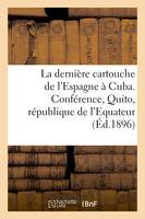 La dernière cartouche de l'Espagne à Cuba