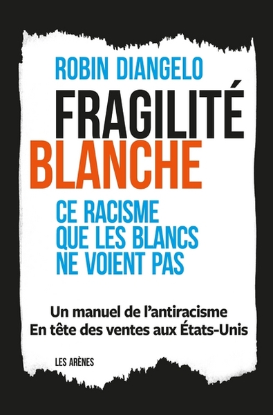 Fragilité blanche / ce racisme que les Blancs ne voient pas