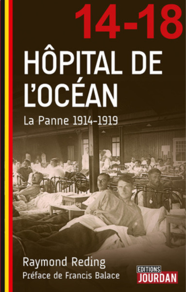 Hôpital de l'océan - La panne 1914-1919 - Raymond Reding