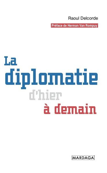 La diplomatie d'hier à demain