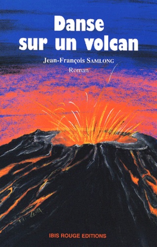 Danse sur un volcan