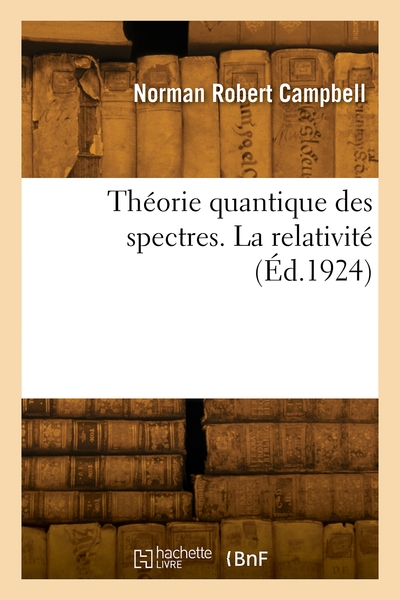 Théorie quantique des spectres. La relativité