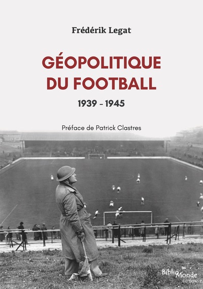 Géopolitique du football, 1939-1945