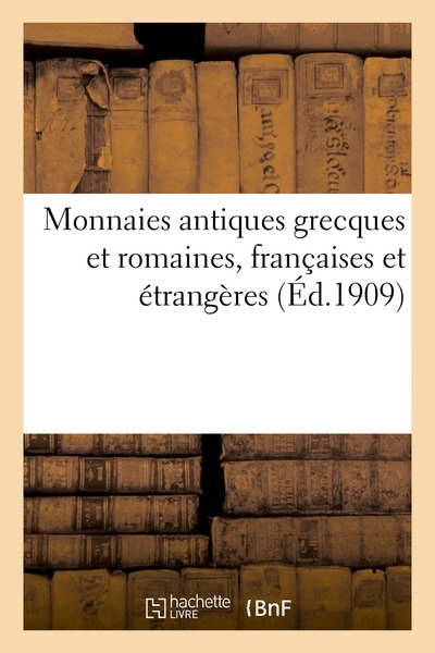 Monnaies antiques grecques et romaines, françaises et étrangères