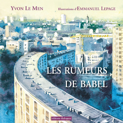 Les rumeurs de Babel - Yvon Le Men