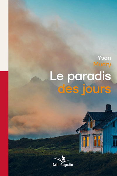 Le paradis des jours - Yvan Mudry