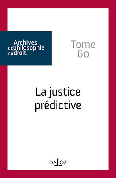 La justice prédictive - 1re ed.