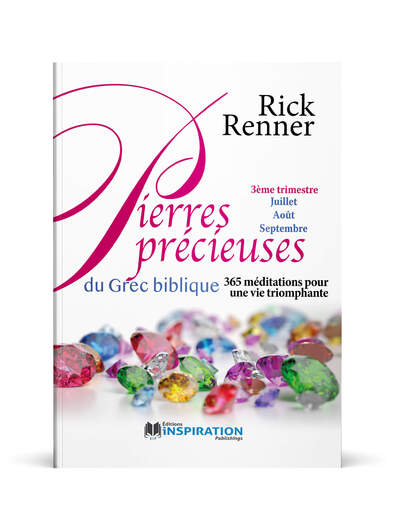 3, Pierres Précieuses Du Grec Biblique - 3Ème Trimestre, 365 Méditations Pour Une Vie Triomphante