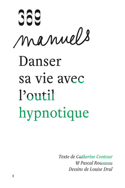 Danser Sa Vie Avec L'Outil Hypnotique (Ned 2023), Nouvelle Édition Augmentée - Catherine Contour, Pascal Rousseau