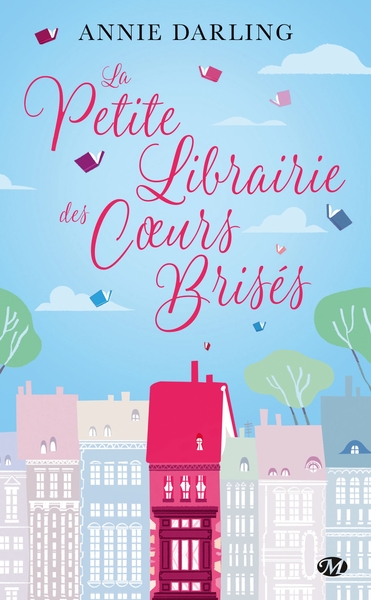 La petite librairie des coeurs brisés - Annie Darling