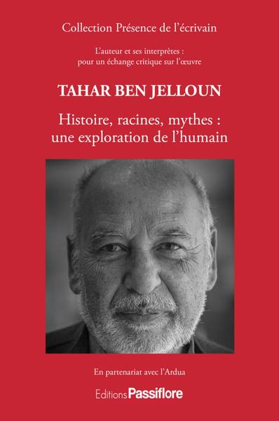 Tahar Ben Jelloun - histoire, racines, mythes