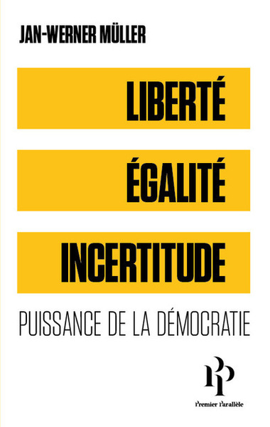 Liberté, Égalité, Incertitude, Puissance De La Démocratie