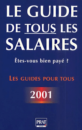 Le guide de tous les salaires 2001