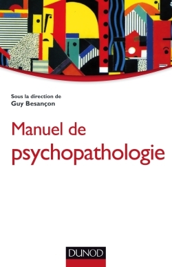 Manuel de psychopathologie - Guy Besançon