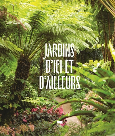 Jardins D'Ici Et D'Ailleurs