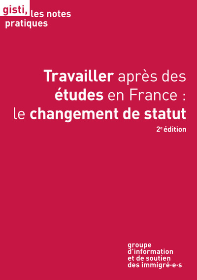 Travailler après des études en France : le changement de statut  2e édition