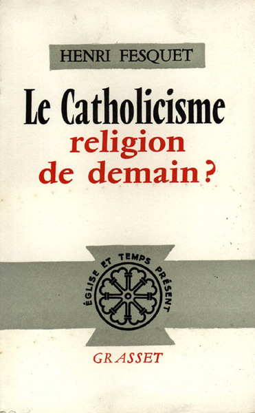 Le catholicisme, religion de demain ?