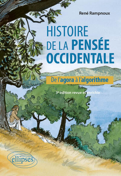 Histoire de la pensée occidentale. 3e édition revue et enrichie - René Rampnoux