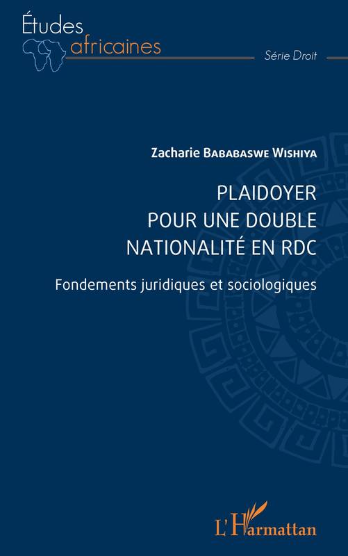 Plaidoyer pour une double nationalité en RDC - Zacharie Bababaswe Wishiya