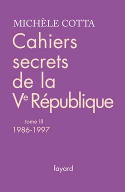 Cahiers secrets de la Ve République - Volume 3