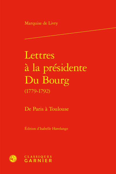 Lettres À La Présidente Du Bourg, De Paris À Toulouse