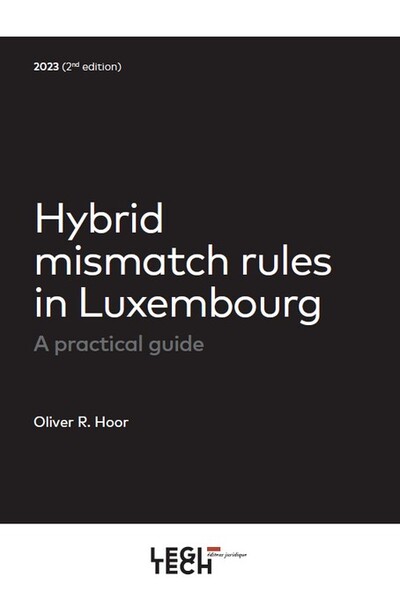 Hybrid mismatch rules in Luxembourg - Oliver R. Hoor