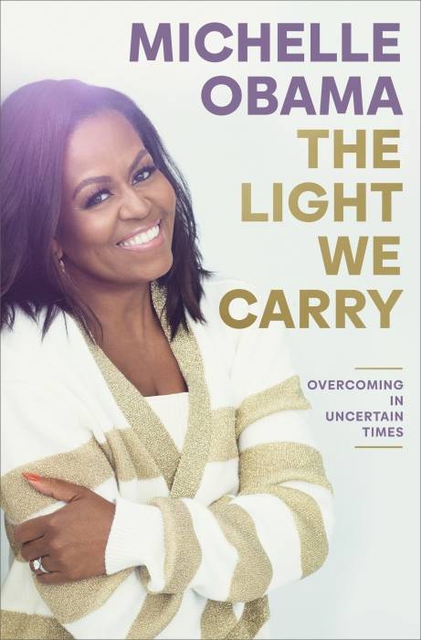 The Light We Carry : Overcoming in Uncertain Times (Hard Cover)