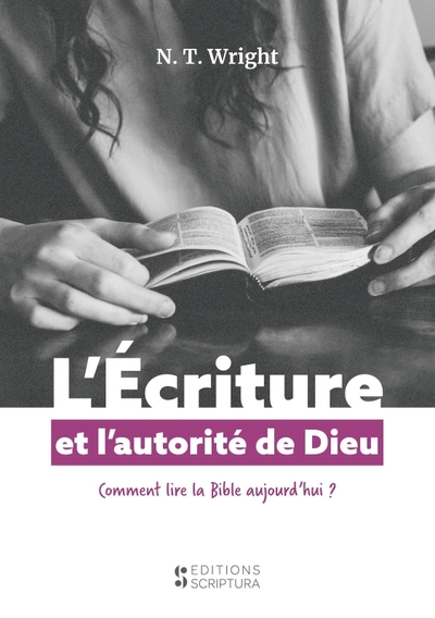 L'Ecriture et l'autorité de dieu