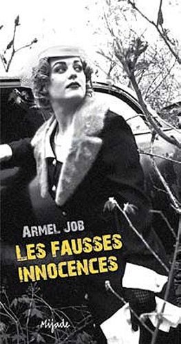 Les fausses innocences / roman - Armel Job