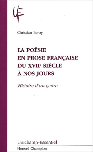 La poésie en prose du XVIIe siècle à nos jours - histoire d'un genre