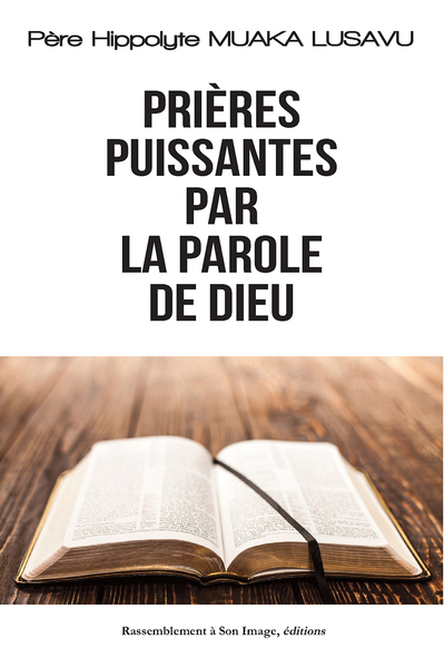 Prières puissantes par la parole de Dieu - L459